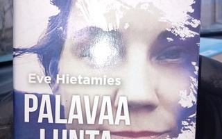 Eve Hietamies : Palavaa lunta ( SIS POSTIKULU  )