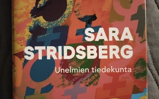 Sara Stridsberg: Unelmien tiedekunta