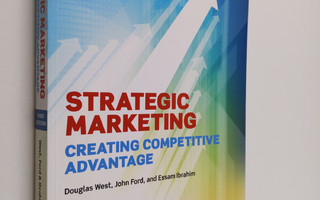 Douglas C. West : Strategic marketing : creating competit...