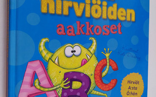 Kate Daubney : Pikkuhirviöiden aakkoset : hirviöt A:sta Ö...