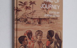 Jeremy Gould : A different kind of journey : essays in ho...