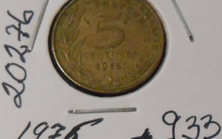 RANSKA  5 Centimes  v.1975  KM#933  Circ