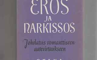 Krohn,Eino :Eros ja Narkissos, Otava,1956,skp., kirjal.hist.