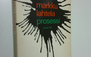 Markku Lahtela : Prosessi