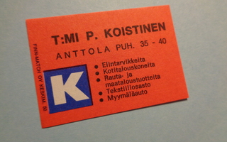 TT-etiketti K T:mi P. Koistinen, Anttola