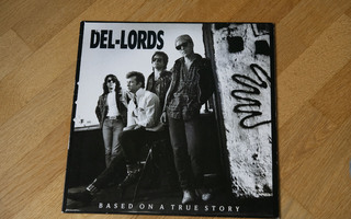 Del-Lords: Based on a True Story (LP)