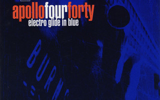 Apollo Four Forty: Electro Glide In Blue -cd