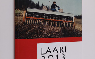 Laari 2013 : Suomen maatalousmuseon vuosikirja