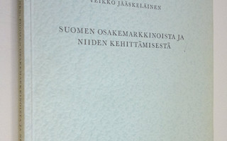 Veikko Jääskeläinen : Suomen osakemarkkinoista ja niiden ...