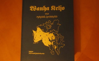 Wanha Keljo : osa nykyistä Jyväskylää