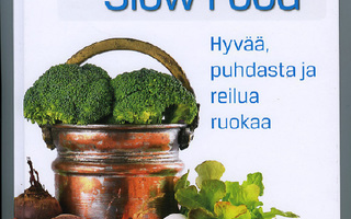 Uusikylä: SLOW FOOD Hyvää, Puhdasta, Reilua Ruokaa UUSI