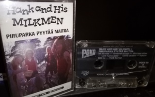 C-KASETTI Hank and his Milkmen :  Piruparka pyytää maitoa