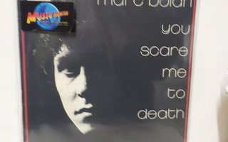 MARC BOLAN - YOU SCARE ME TO DEATH EX+/EX+ LP