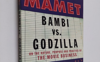 David Mamet : Bambi vs. Godzilla : on the nature, purpose...