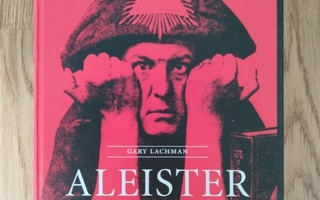 Gary Lachman: Aleister Crowley - Suuren Pedon elämä ja teot