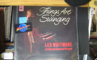 LES WHITMORE AT THE HAMMOND ORGAN - THINGS ARE SWINGING  LP