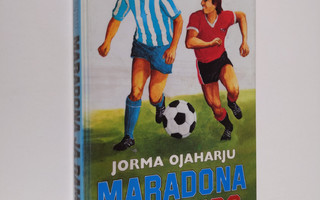 Jorma Ojaharju : Maradona ja Rambo : jalkapallo-ottelun k...