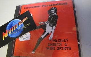 TELEVISION PERSONALITIES - PAISLEY SHIRTS & MINI SKIRTS CD