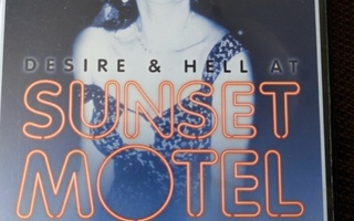Desire & Hell at sunset motel