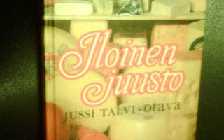 Jussi Talvi  ILOINEN JUUSTO ( 4 p. 1969 ) Sis.pk:t