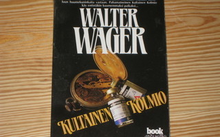 Wager, Walter: Kultainen kolmio 1.p nid. v. 1987