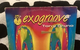 Tony Bruno – Exogroove 2X12"