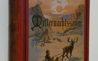 Im Lande der Mitternachtssonne (1886). Sommer- und Winter...