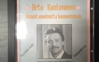 Arto Kantoniemi - Annoit unelmista kauneimman CD