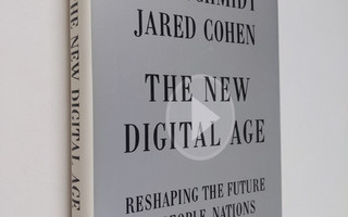 Eric Schmidt ym. : The New Digital Age - Reshaping the Fu...