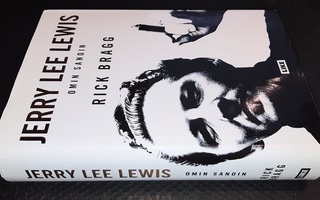 Rick Bragg : Jerry Lee Lewis - omin sanoin (sid.)