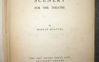 H. Melvill : Designing and Painting SCENERY for the Theatre