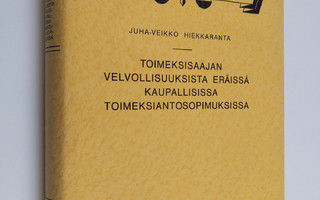 Juha-Veikko Hiekkaranta : Toimeksisaajan velvollisuuksist...