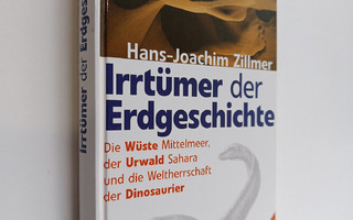 Hans-Joachim Zillmer : Irrtumer der Erdgeschichte - die W...