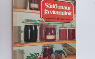 Tellervo Anttila : Säilö maut ja vitamiinit