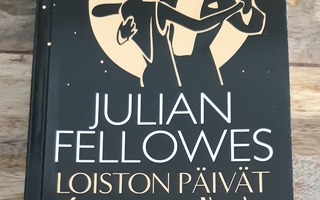Julian Fellowes - Loiston päivät