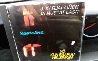 CD J. KARJALAINEN JA MUSTAT LASIT : Yö kun saapuu Helsinkiin