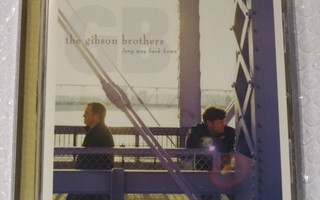 The Gibson Brothers • Long Way Back Home CD