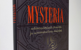 Herbert Genzmer : Mysteria : selittämättömiä ihmeitä ja a...