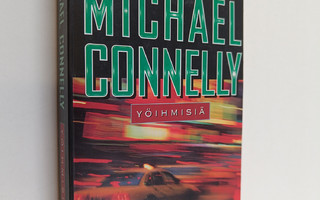 Michael Connelly : Yöihmisiä