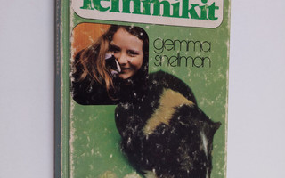 Gemma Snellman : Kodin pikku lemmikit