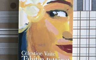 Celestine Vaite: Tahitin tyttäret