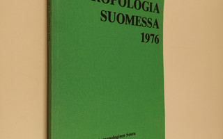 Matti Sarmela : Antropologia Suomessa 1976