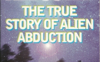 Abducted: The True Story of Alien Abduction