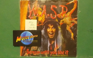 W.A.S.P. - SCREAM UNTIL YOU LIKE IT EX-/EX- UK -87 7" SINGLE