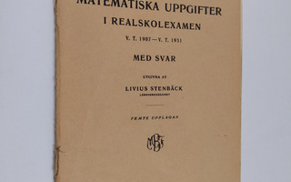 Matematiska uppgifter i realexamen Vt 1907 - Vt 1931