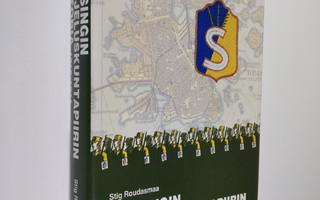 Stig Roudasmaa : Helsingin suojeluskuntapiirin historia 1...