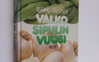 Markku Rautonen : Valkosipulin vuosi