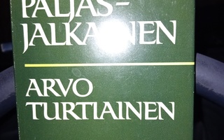 Arvo Turtiainen  : Minä paljasjalkainen  ( SIGNED  ) SIS POS