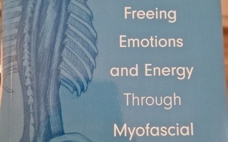 Karrasch:Freeing emotions and energy through myofascial..