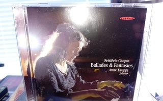 CD Anne Kauppi : Chopin - Ballades & Fantasies ( SIS POSTIKU